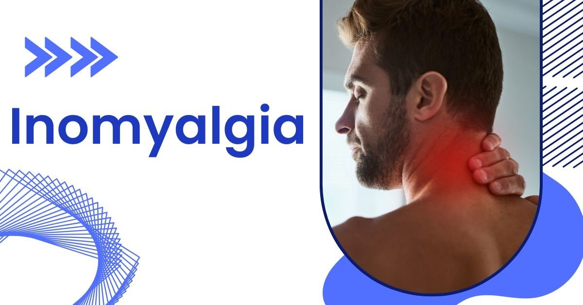 Inomyalgia